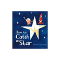 How to Catch a Star - Board Book