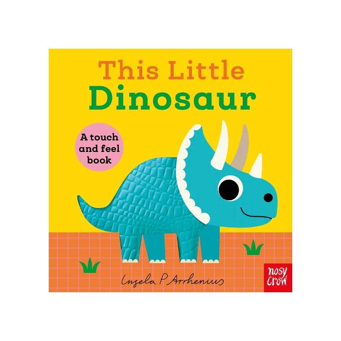This Little Dinosaur, A Touch and Feel Book - Board Book