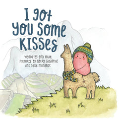 I Got You Some Kisses - Hardback Book