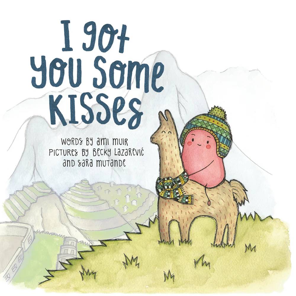 I Got You Some Kisses - Hardback Book