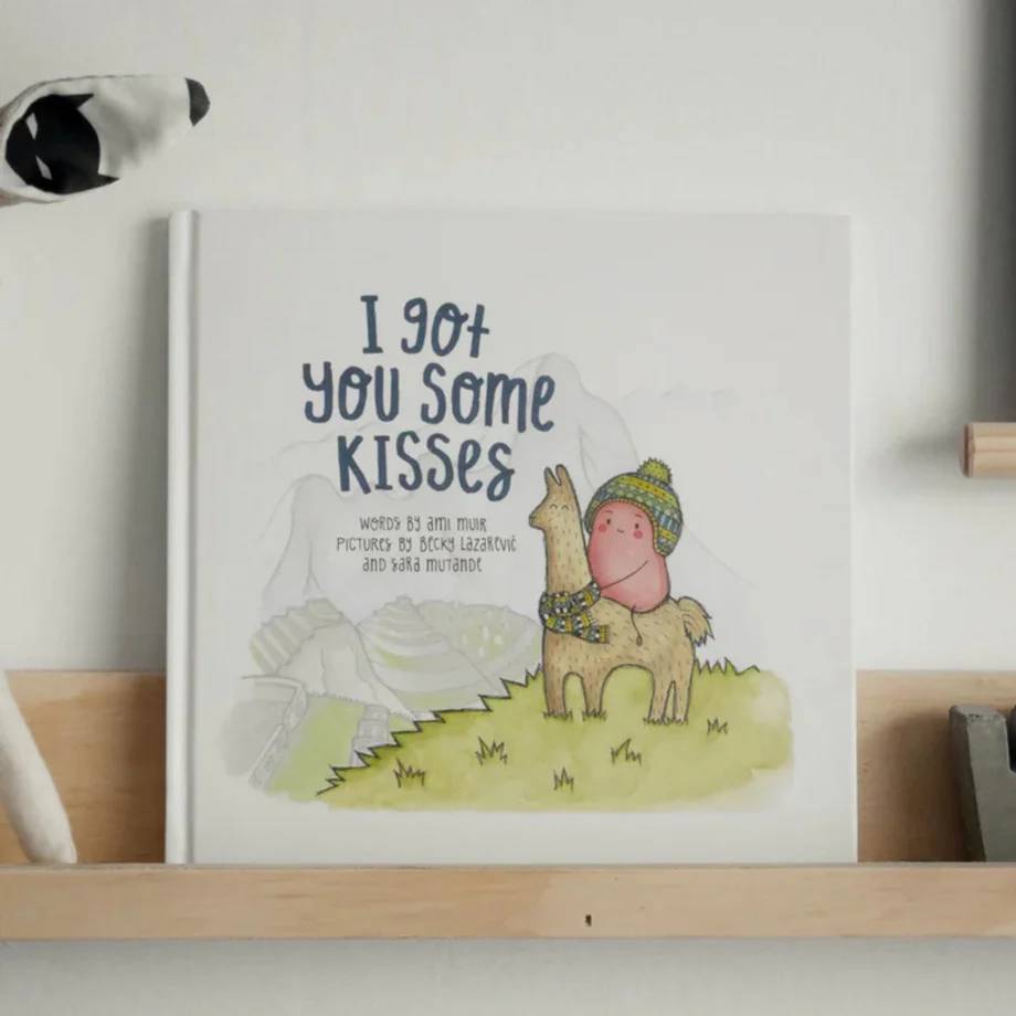 I Got You Some Kisses - Hardback Book