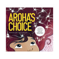 Aroha's Choice